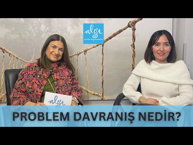 PROBLEM DAVRANIŞ NEDİR? NASIL BAŞA ÇIKARIZ?
