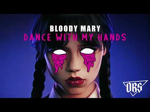 Lady Gaga - Bloody Mary (Dance with my Hands - Wednesday) OBS REMIX