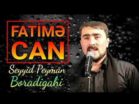 Seyid Peyman Boradigahi - Fatimecan