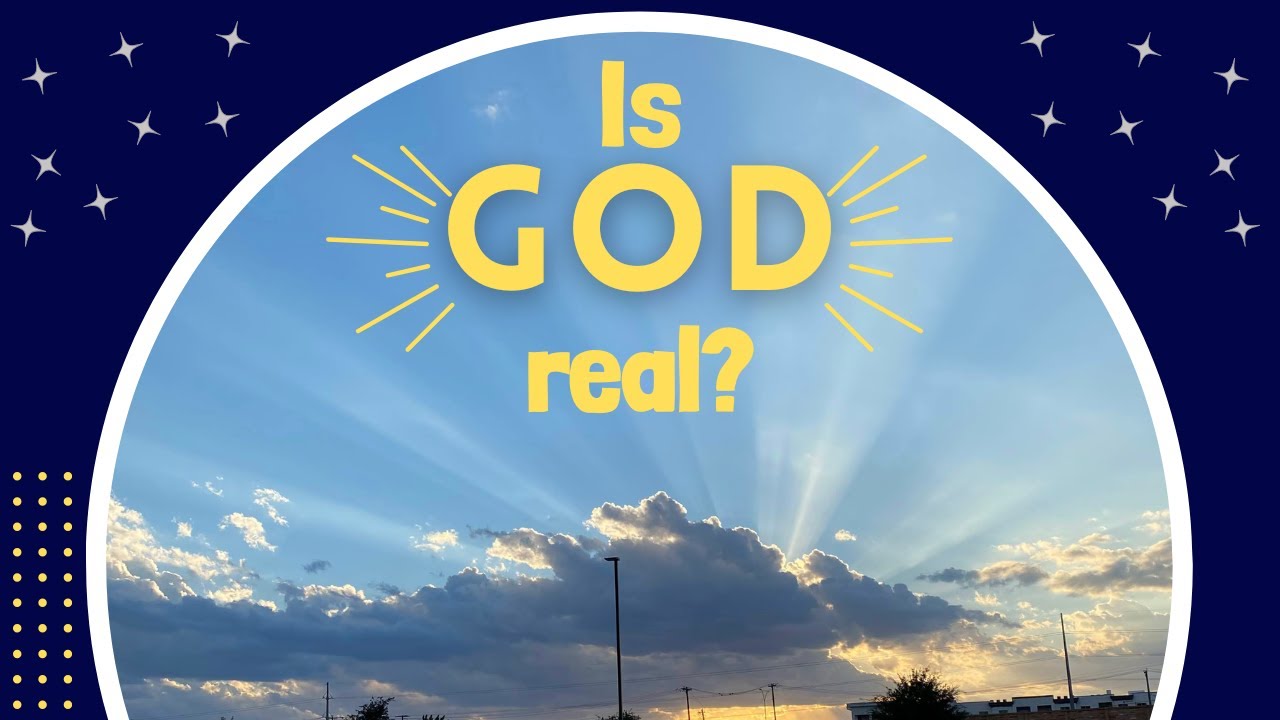 Is God Real Bible Verse
