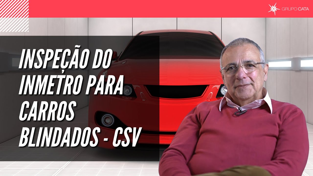 Inspeção do Inmetro para carros blindados - CSV - Detran SP - CATA ...