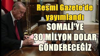 Türkiyeden Somaliye 30 Milyon Dolarlık Hibe