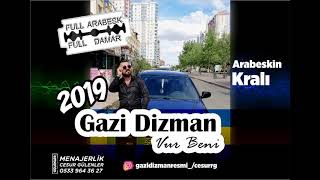 GAZİ DİZMAN -  Vur Beni (Yeni Yorum) 2019 Resimi