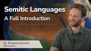 Semitic Languages - A full introduction | With Dr. Benjamin Suchard