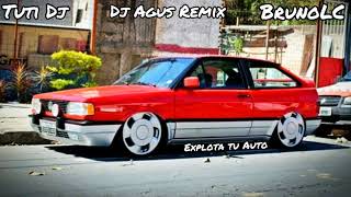 Explota tu Auto 2020 (BrunoLC ✖ Tuti Dj ✖ Dj Agus Remix)