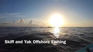 Extreme Offshore Skiff and kayak fishing