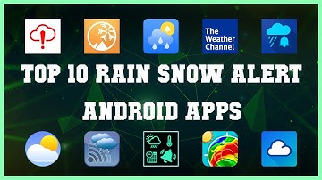 Top 10 Rain & Snow Alert Android App | Review