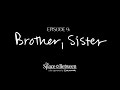 'The Space Between' - Episode 9 ⟦Brother, Sister⟧