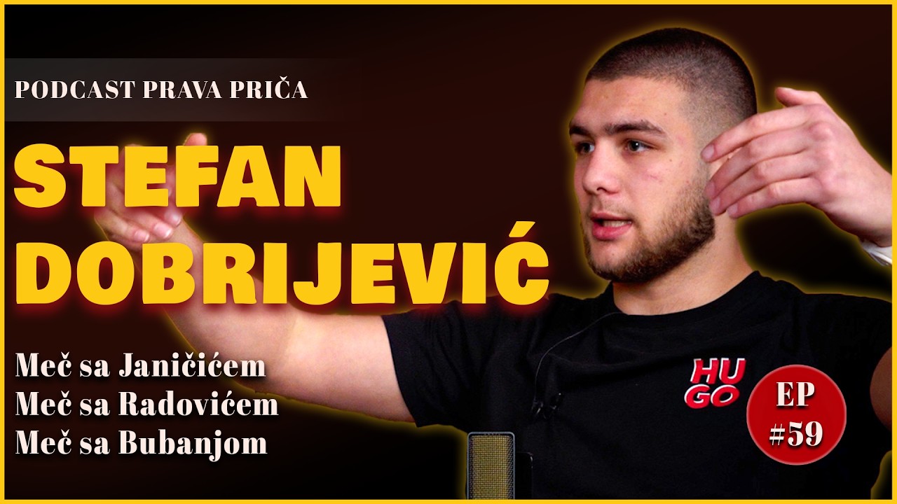 🎙 STEFAN DOBRIJEVIĆ - PODCAST PRAVA PRIČA #59 - Janičić, Radović i bare knuckle plan