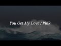 You Get My Love (Lyrics)