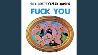 Video thumbnail of "Die Goldenen Zitronen - Mein Girl Ist Hochgradig Kriminell"