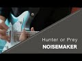 NOISEMAKER - Hunter or Prey - 弾いてみた【Guitar cover】