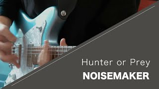 NOISEMAKER - Hunter or Prey - 弾いてみた【Guitar cover】
