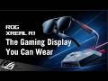ROG XREAL R1 Gaming Glasses - Global Launch Trailer