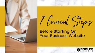 7 Crucial Steps BEFORE Building Your Business Website