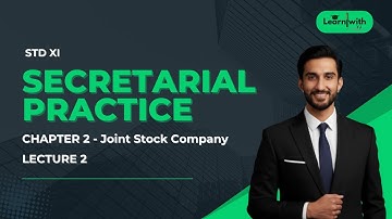 11th Commerce: Secretarial Practice Chapter 2 Lecture 2 - Joint Stock Company | Maharashtra Board
