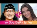 Yo Soy Betty la Fea Antes y Después | BAFF