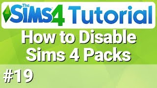 The Sims 4 - How to Disable Packs