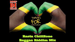 Rasta Chillzone Reggae Riddim Mix_Richie Spice, Cecile, Alaine, Chronixx, LutanFyah x Drop Di Riddim