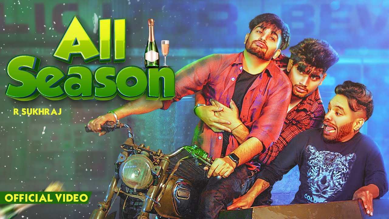 All Season (Official Video) R Sukhraj | Pavvy Virk | New Punjabi Songs