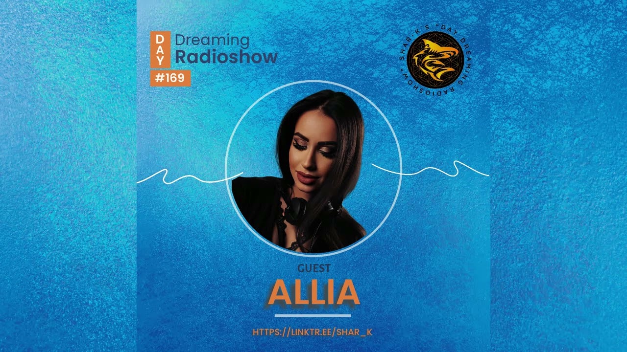 ALLIA, Shar-K - Day Dreaming Radioshow ep.169 | Tech House | Minimal Deep Tech