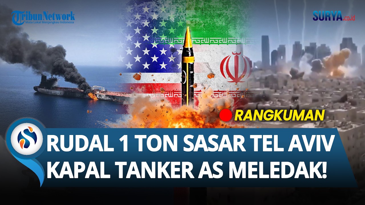 🔴RANGKUMAN IRAN VS AS: Rudal 1 Ton Hantam Tel Aviv, Kapal Tanker AS Meledak, Iran Siap Ladeni Trump!