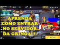 COMO ENTRAR NO SERVIDOR DA GRINGA NO FREE FIRE - SERVIDOR GRINGO !!!