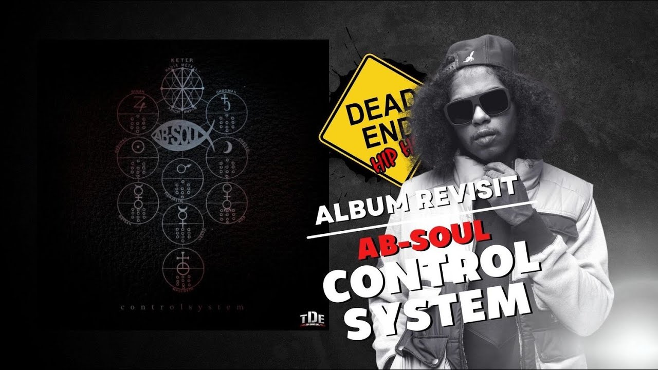 Ab-Soul - Control System Album Revisit YouTube