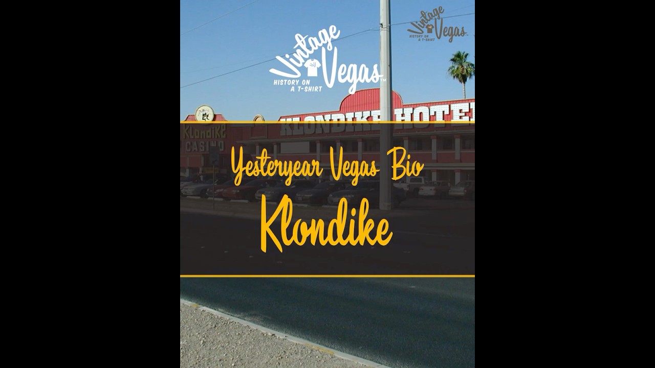 Vintage Las Vegas Klondike Hotel and Casino Bio