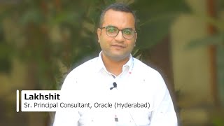 Lakhshit || Sr. Principal Consultant, Oracle @ Hyderabad