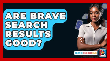 Are Brave Search Results Good? - SearchEnginesHub.com