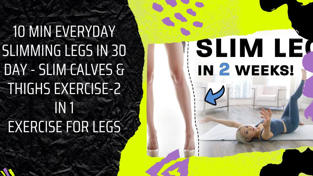 10 Min Everyday Slimming Legs in 30 Day - Slim Calves & Thighs