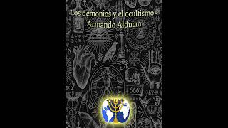 05. Invasión sexual demoniaca  Armando Alducin | Serie Demonios y ocultismo