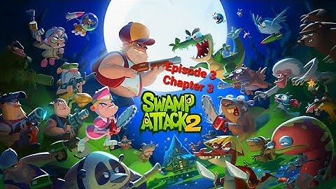 Swamp Attack 2 - Gameplay Walkthrough Episode 3 Chapter 3 Levels 185-210