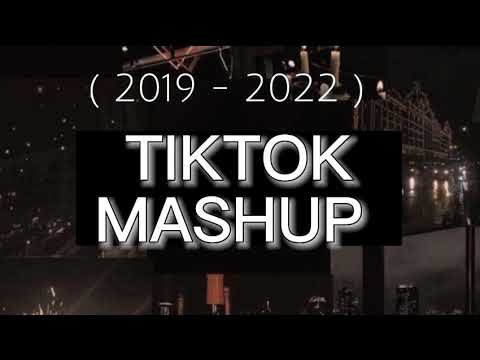 ~ 2019 - 2022 ~  tiktok mashup
