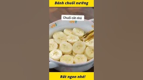 Cách làm bánh chuối nướng#shorts I Thanh Xuân