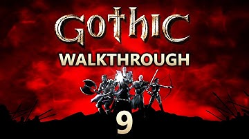 Gothic Walkthrough Part 9 (All Side Quests, All Factions, 1440p60)