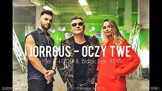 JORRGUS - Oczy Twe (Tr!Fle & LOOP & Black Due REMIX) Disco Polo 2022