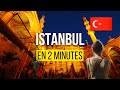 Visiter istanbul en 2 minutes