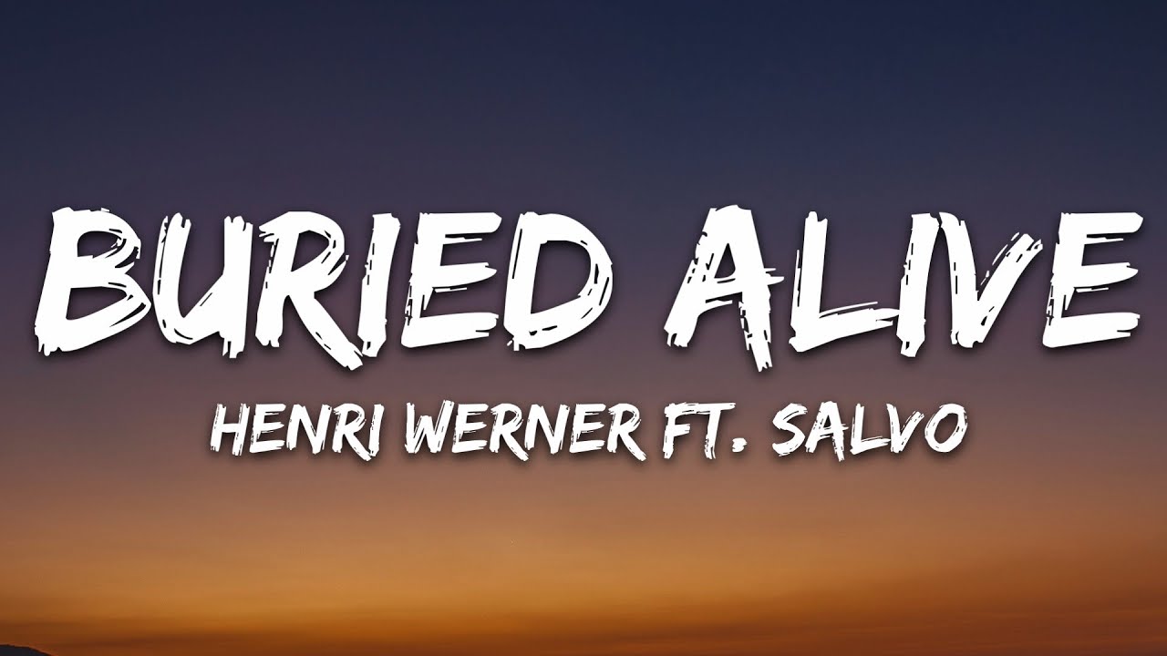 Henri Werner – Buried Alive (Lyrics) ft. Salvo [7clouds Release]