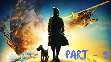 Adventures of Tintin GAMEPLAY - PART 5