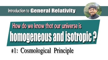Cosmological Principle | Intro. to General Relativity | C1