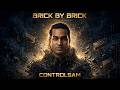 Brick By Brick (Official Anthem) #ControlSam