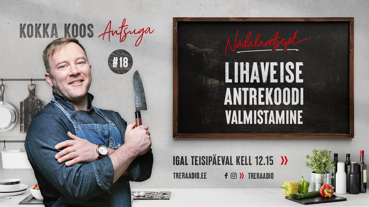 LIHAVEISE ANTREKOODI VALMISTAMINE | Kokka koos Antsuga #18