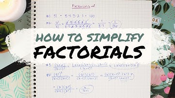 FACTORIALS EXPLAINED » simplify factorial expressions quickly | Math Hacks