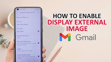 How To Enable Display External Image In Gmail On Android