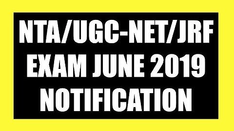 NTA:UGC  NET Exam JUNE 2019 Announced/ NOTIFICATION