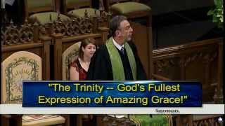 August 16, 2015 - Sermon "The Trinity — God's Fullest Expression of Amazing Grace!"