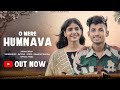 O mere humnava  official song  mr ronu official
