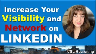 4 Ways To Increase Your Visibility And Network on LinkedIn